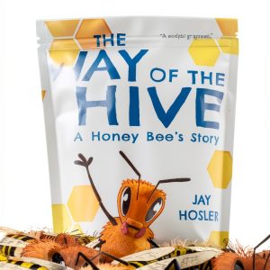 The Way of the Hive: A Children's Environmental Adventure by-0