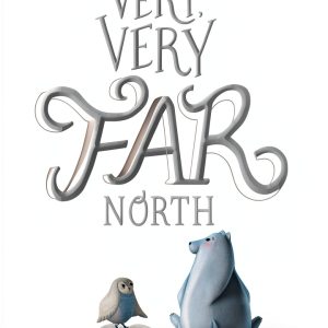Atheneum The Very Very Far North Book 1 Kids Polar Adventure Kindle-0
